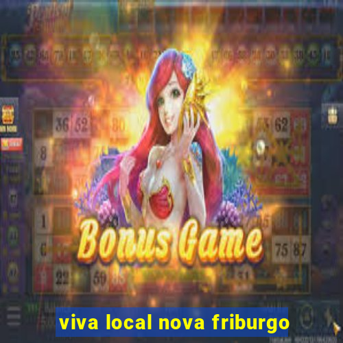 viva local nova friburgo